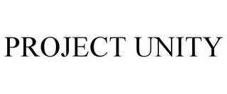 PROJECT UNITY