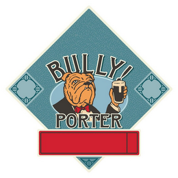 BULLY! PORTER!