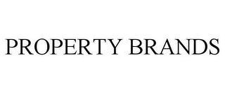 PROPERTY BRANDS