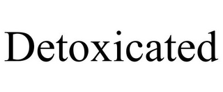 DETOXICATED