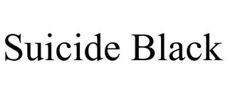 SUICIDE BLACK