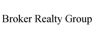 BROKER REALTY GROUP