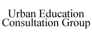 URBAN EDUCATION CONSULTATION GROUP