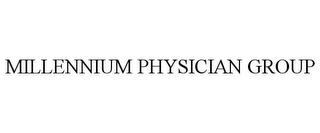 MILLENNIUM PHYSICIAN GROUP