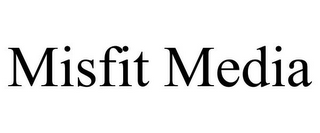 MISFIT MEDIA