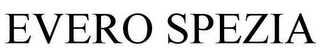 EVERO SPEZIA