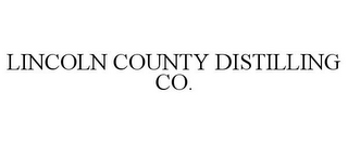 LINCOLN COUNTY DISTILLING CO.