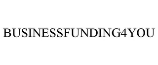 BUSINESSFUNDING4YOU