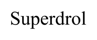 SUPERDROL