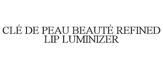 CLÉ DE PEAU BEAUTÉ REFINED LIP LUMINIZER