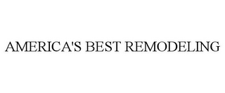 AMERICA'S BEST REMODELING