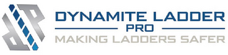 DLP DYNAMITE LADDER PRO MAKING LADDERS SAFER