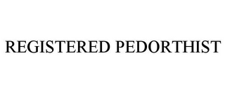 REGISTERED PEDORTHIST