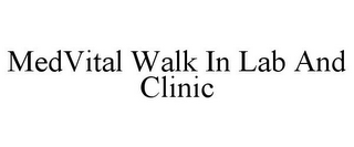 MEDVITAL WALK IN LAB AND CLINIC