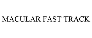 MACULAR FAST TRACK