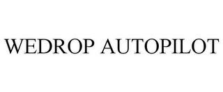 WEDROP AUTOPILOT