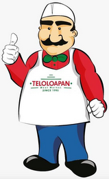 TELOLOAPAN MEAT MARKET SINCE 1995