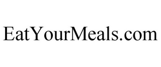 EATYOURMEALS.COM