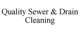 QUALITY SEWER & DRAIN CLEANING