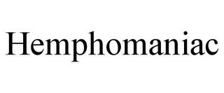 HEMPHOMANIAC