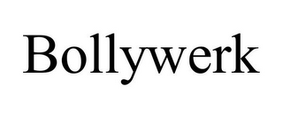 BOLLYWERK