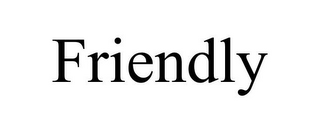 FRIENDLY