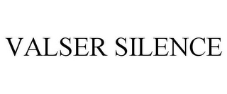VALSER SILENCE