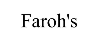FAROH'S