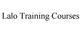 LALO TRAINING COURSES