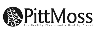 PITTMOSS FOR HEALTHY PLANTS AND A HEALTHY PLANET