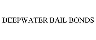 DEEPWATER BAIL BONDS