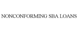 NONCONFORMING SBA LOANS