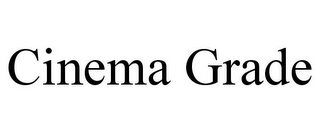 CINEMA GRADE