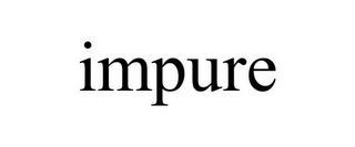IMPURE