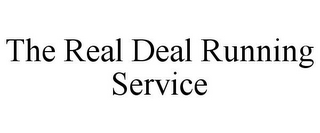 THE REAL DEAL RUNNING SERVICE