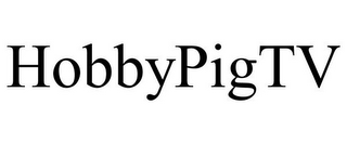 HOBBYPIGTV