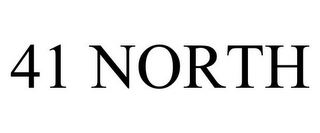 41 NORTH