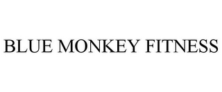 BLUE MONKEY FITNESS