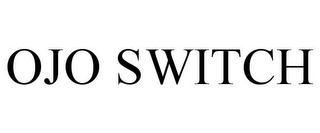 OJO SWITCH