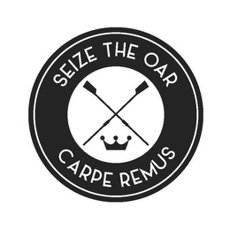 SEIZE THE OAR CARPE REMUS