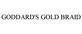 GODDARD'S GOLD BRAID