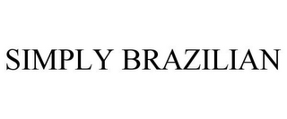 SIMPLY BRAZILIAN