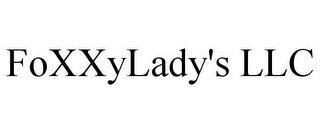FOXXYLADY'S LLC
