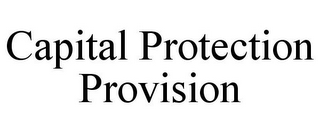 CAPITAL PROTECTION PROVISION