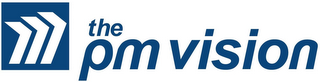 THE PM VISION