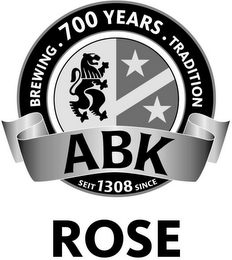 BREWING 700 YEARS, TRADITION,ABK, SEIT 1308 SINCE ROSE