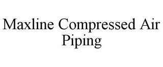 MAXLINE COMPRESSED AIR PIPING