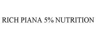 RICH PIANA 5% NUTRITION