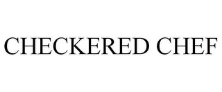 CHECKERED CHEF