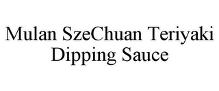 MULAN SZECHUAN TERIYAKI DIPPING SAUCE